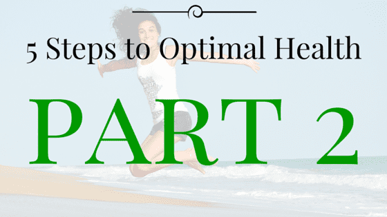 5 steps to optimal health part 2 blog title