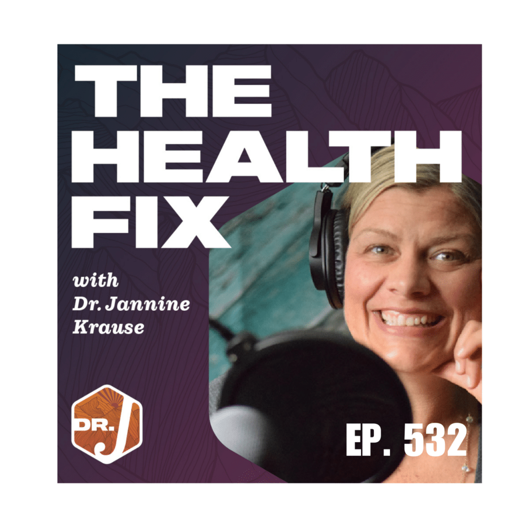 Ep 532: Developing health intuition: Cut Through The Noise with Dr. Jannine Krause